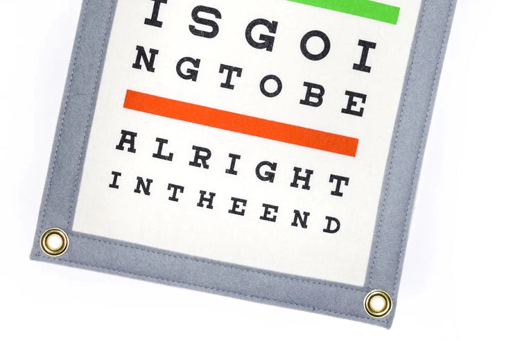 Everything Is Going To Be Alright In The End Eye Chart Camp Flag